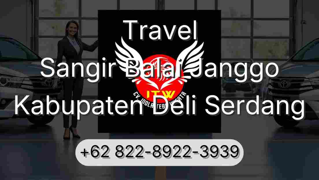 Travel Sangir Balai Janggo Kabupaten Deli Serdang