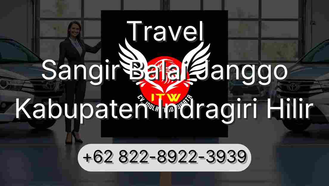 Travel Sangir Balai Janggo Kabupaten Indragiri Hilir