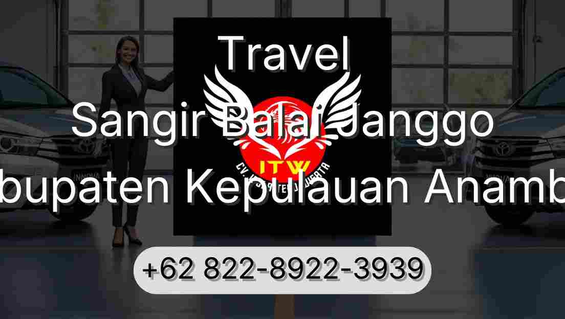 Travel Sangir Balai Janggo Kabupaten Kepulauan Anambas