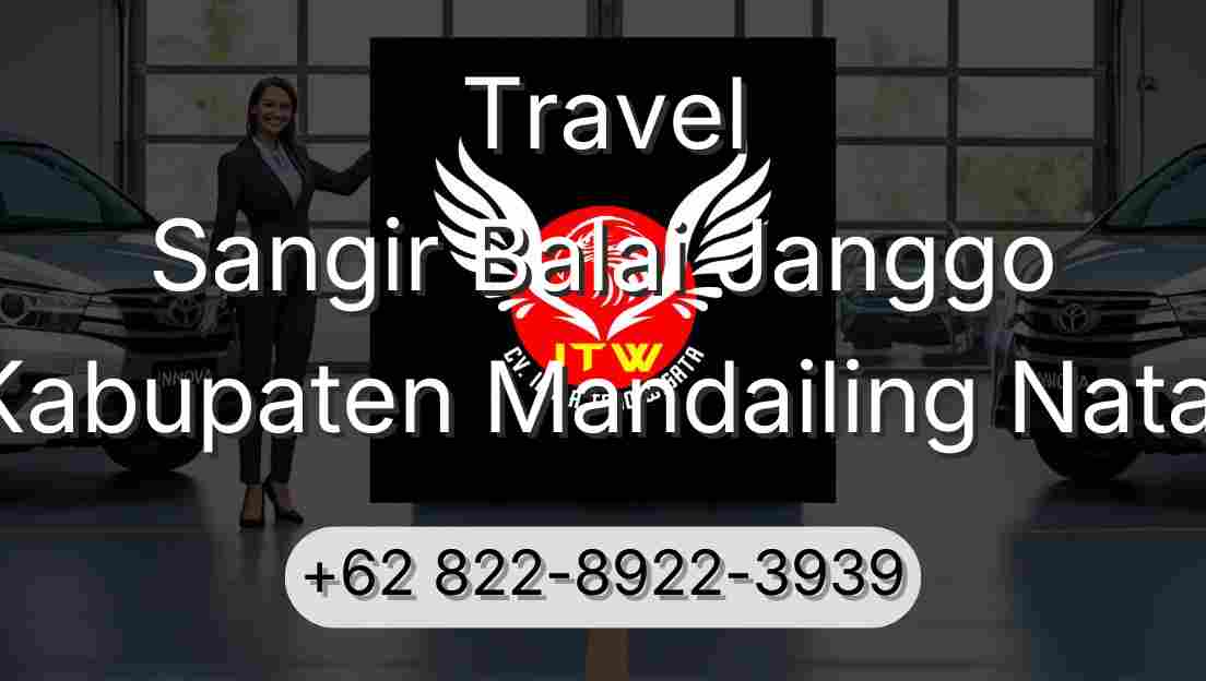 Travel Sangir Balai Janggo Kabupaten Mandailing Natal