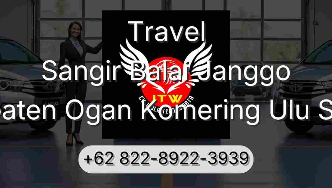 Travel Sangir Balai Janggo Kabupaten Ogan Komering Ulu Selatan