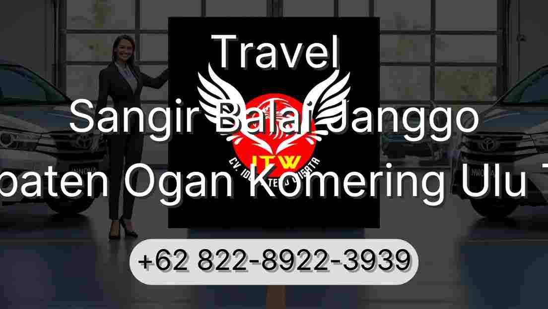 Travel Sangir Balai Janggo Kabupaten Ogan Komering Ulu Timur