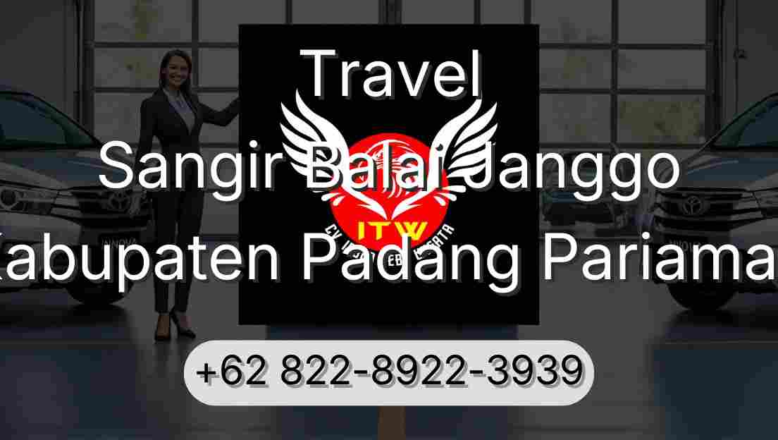 Travel Sangir Balai Janggo Kabupaten Padang Pariaman
