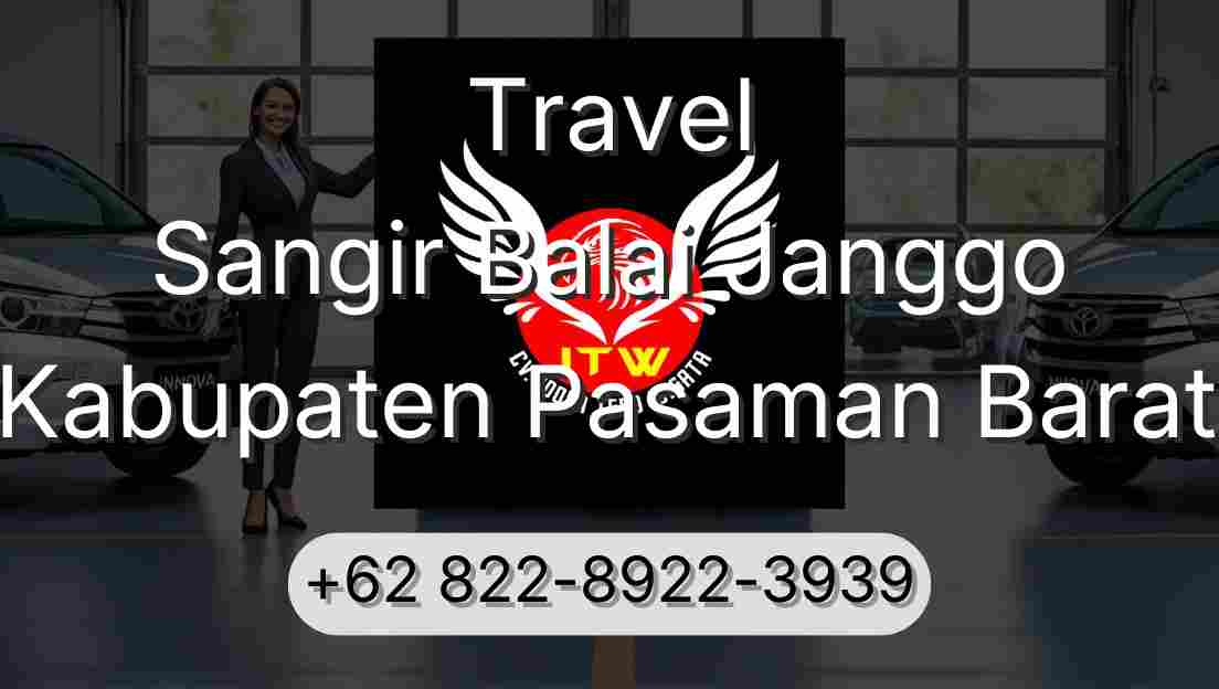 Travel Sangir Balai Janggo Kabupaten Pasaman Barat