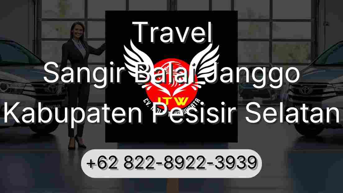 Travel Sangir Balai Janggo Kabupaten Pesisir Selatan