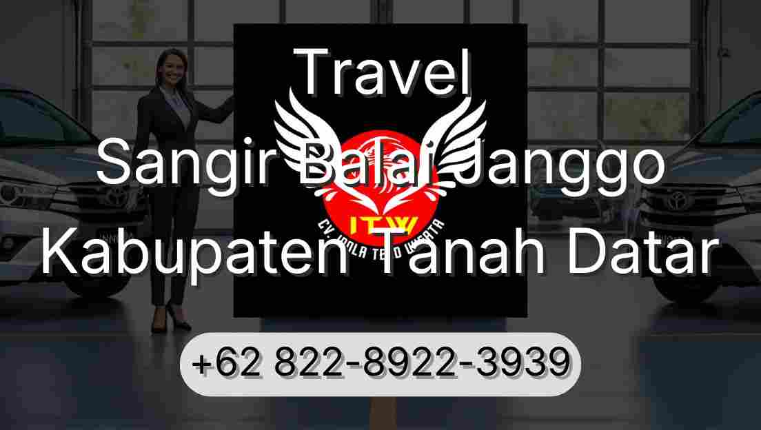 Travel Sangir Balai Janggo Kabupaten Tanah Datar
