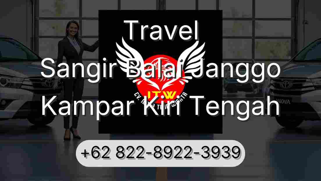 Travel Sangir Balai Janggo Kampar Kiri Tengah