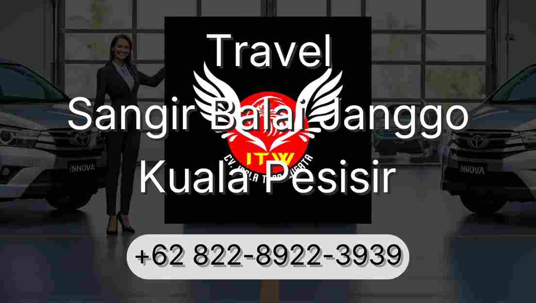 Travel Sangir Balai Janggo Kuala Pesisir