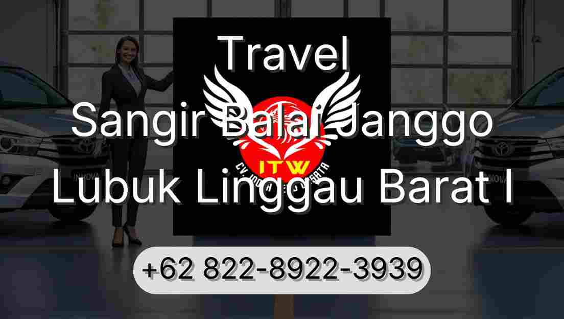 Travel Sangir Balai Janggo Lubuk Linggau Barat I