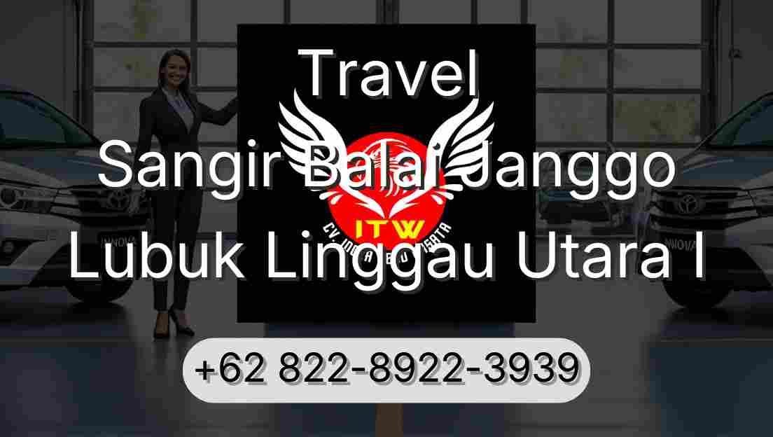 Travel Sangir Balai Janggo Lubuk Linggau Utara I