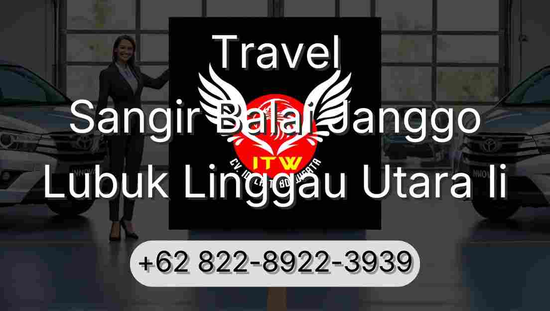 Travel Sangir Balai Janggo Lubuk Linggau Utara Ii