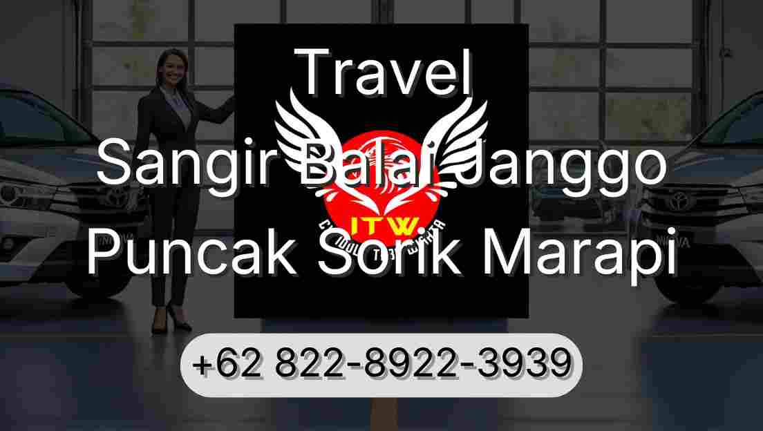 Travel Sangir Balai Janggo Puncak Sorik Marapi