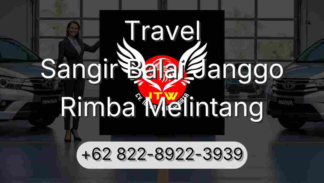 Travel Sangir Balai Janggo Rimba Melintang