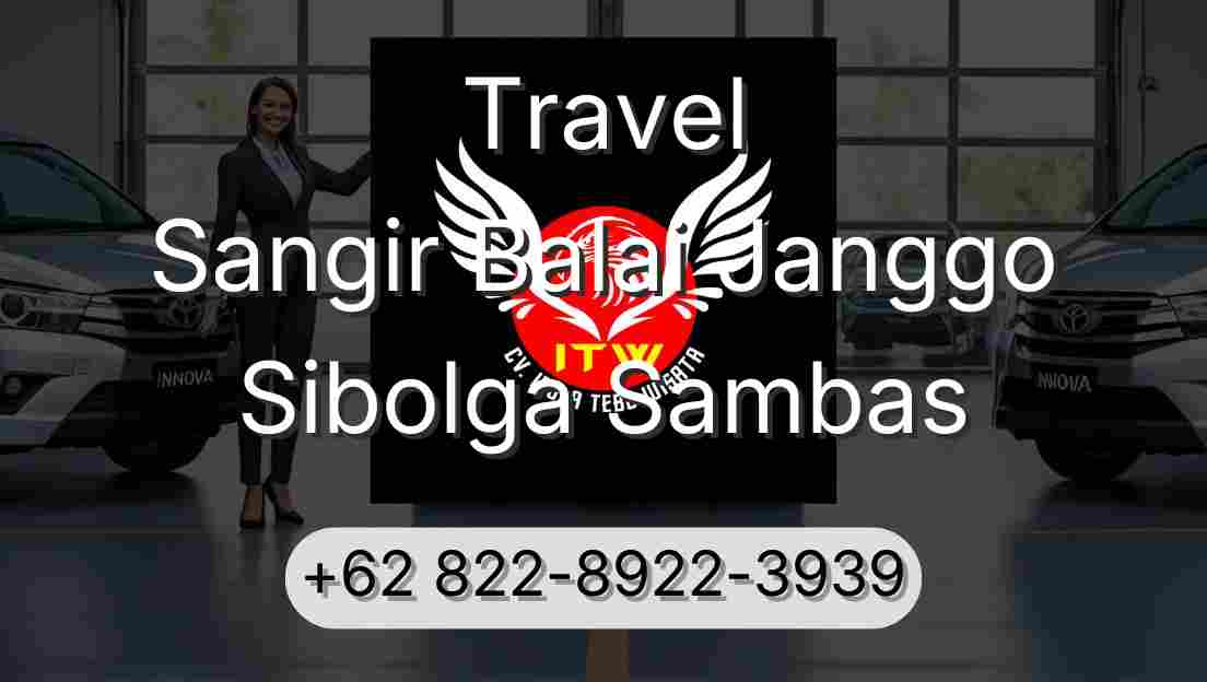 Travel Sangir Balai Janggo Sibolga Sambas