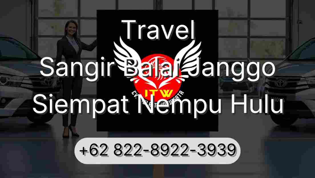 Travel Sangir Balai Janggo Siempat Nempu Hulu