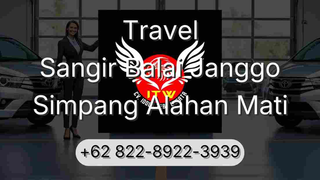 Travel Sangir Balai Janggo Simpang Alahan Mati