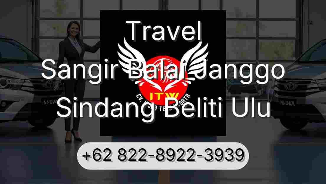 Travel Sangir Balai Janggo Sindang Beliti Ulu