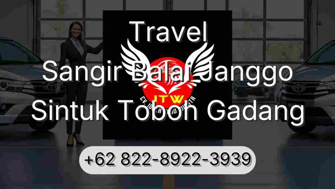 Travel Sangir Balai Janggo Sintuk Toboh Gadang