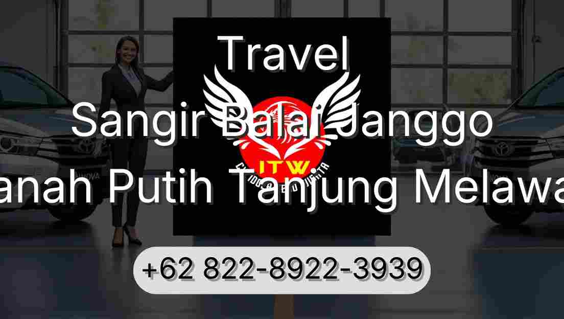 Travel Sangir Balai Janggo Tanah Putih Tanjung Melawan