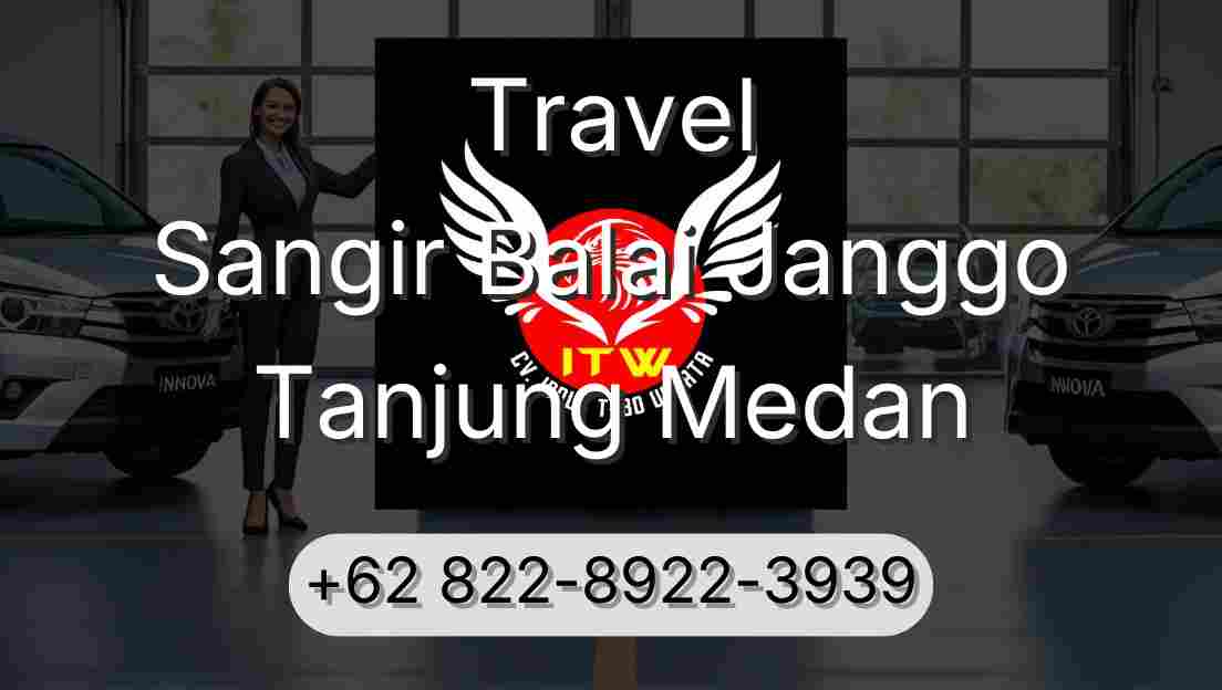 Travel Sangir Balai Janggo Tanjung Medan