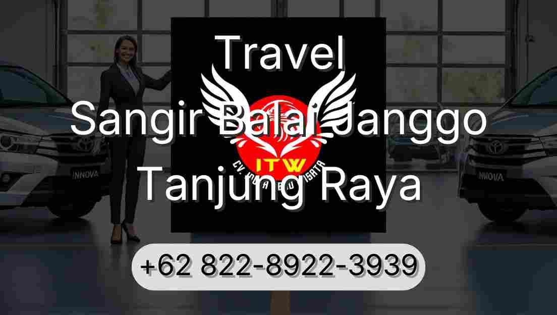 Travel Sangir Balai Janggo Tanjung Raya