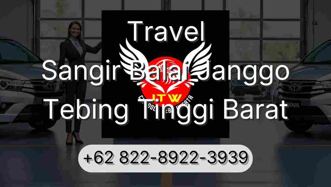 Travel Sangir Balai Janggo Tebing Tinggi Barat