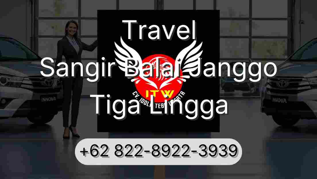 Travel Sangir Balai Janggo Tiga Lingga