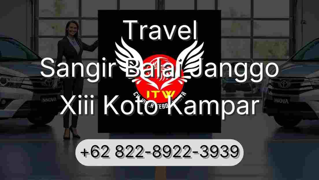 Travel Sangir Balai Janggo Xiii Koto Kampar