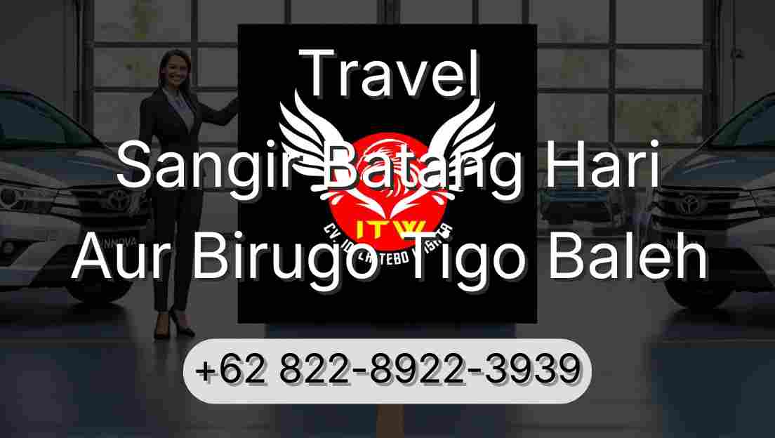 Travel Sangir Batang Hari Aur Birugo Tigo Baleh