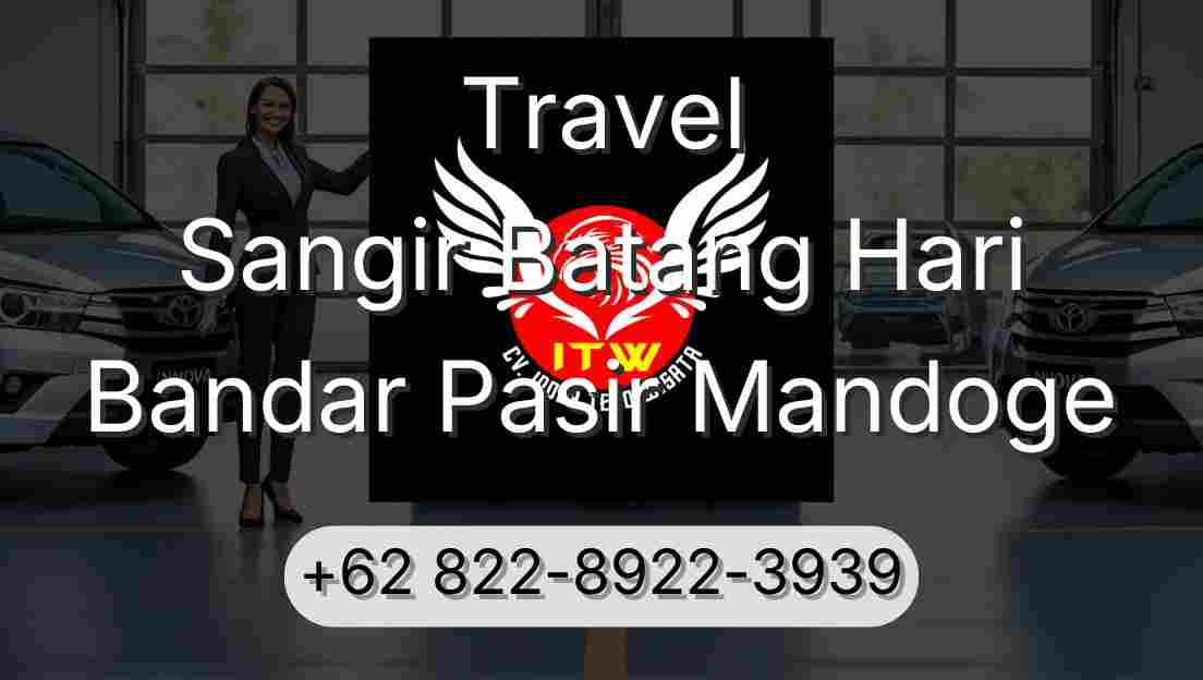 Travel Sangir Batang Hari Bandar Pasir Mandoge