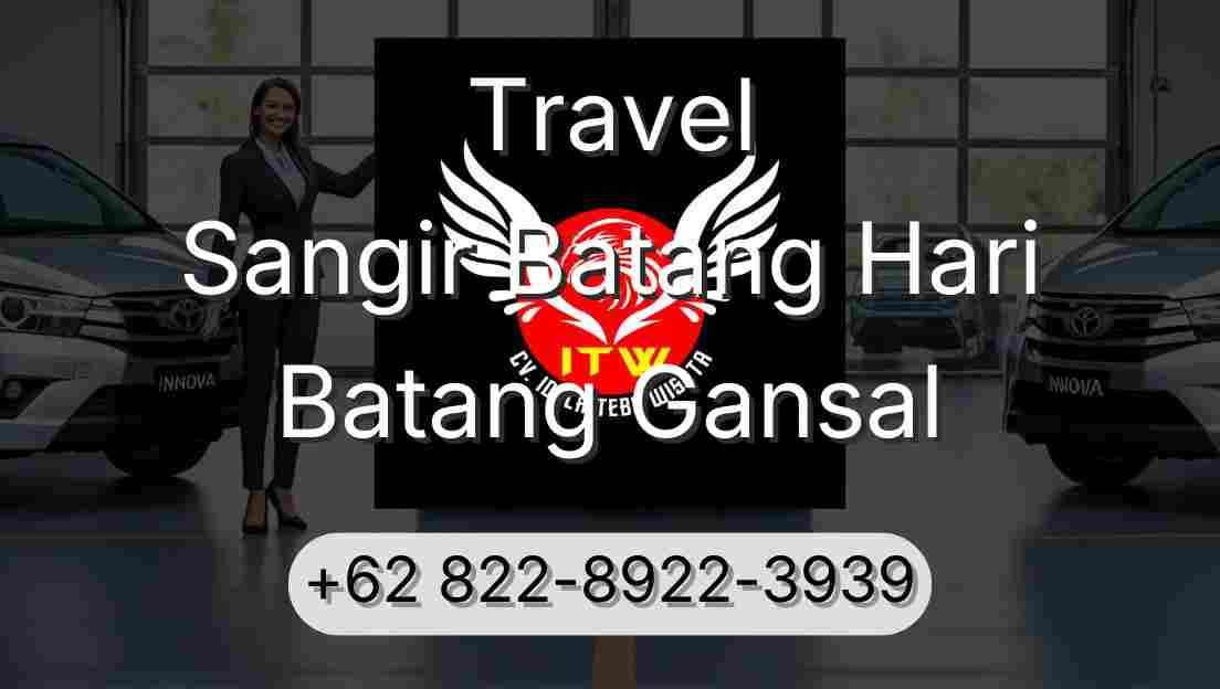 Travel Sangir Batang Hari Batang Gansal
