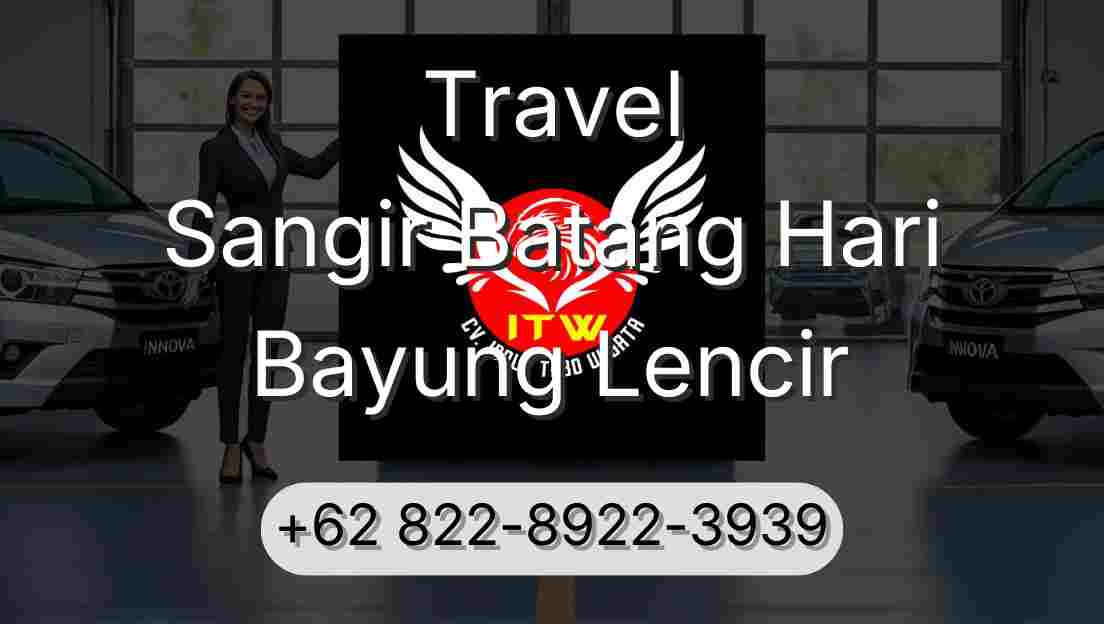 Travel Sangir Batang Hari Bayung Lencir
