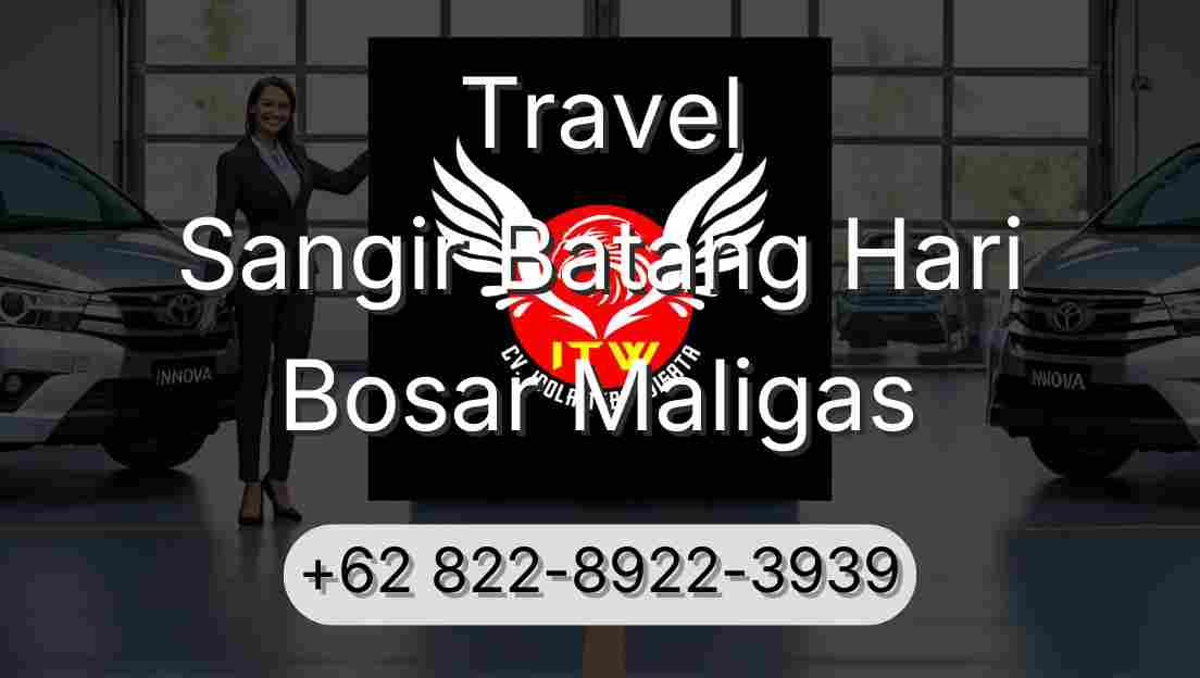 Travel Sangir Batang Hari Bosar Maligas