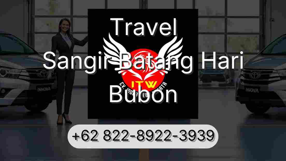 Travel Sangir Batang Hari Bubon