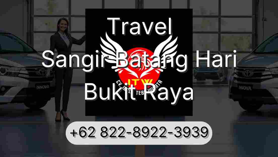 Travel Sangir Batang Hari Bukit Raya