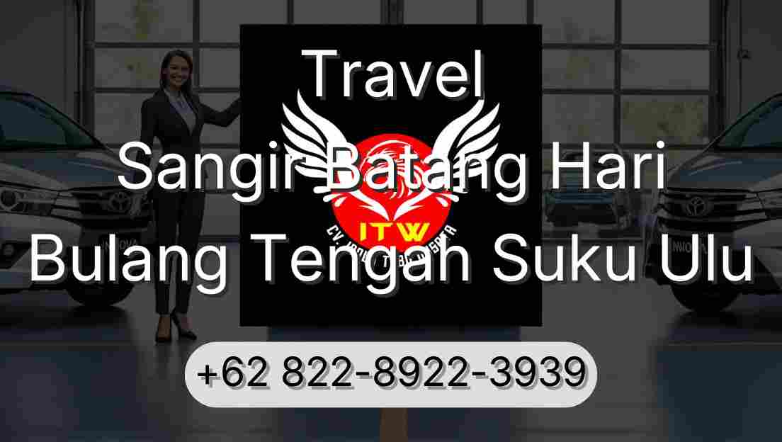 Travel Sangir Batang Hari Bulang Tengah Suku Ulu