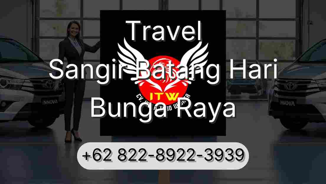 Travel Sangir Batang Hari Bunga Raya