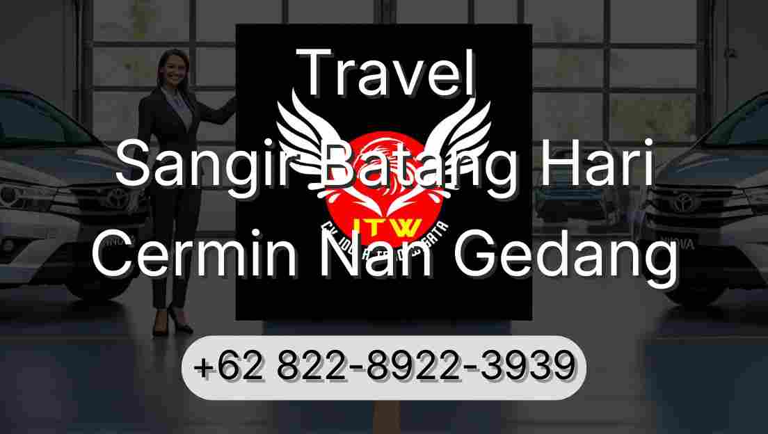Travel Sangir Batang Hari Cermin Nan Gedang