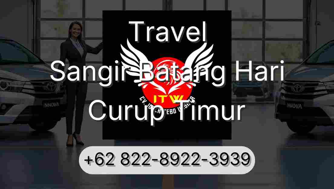 Travel Sangir Batang Hari Curup Timur