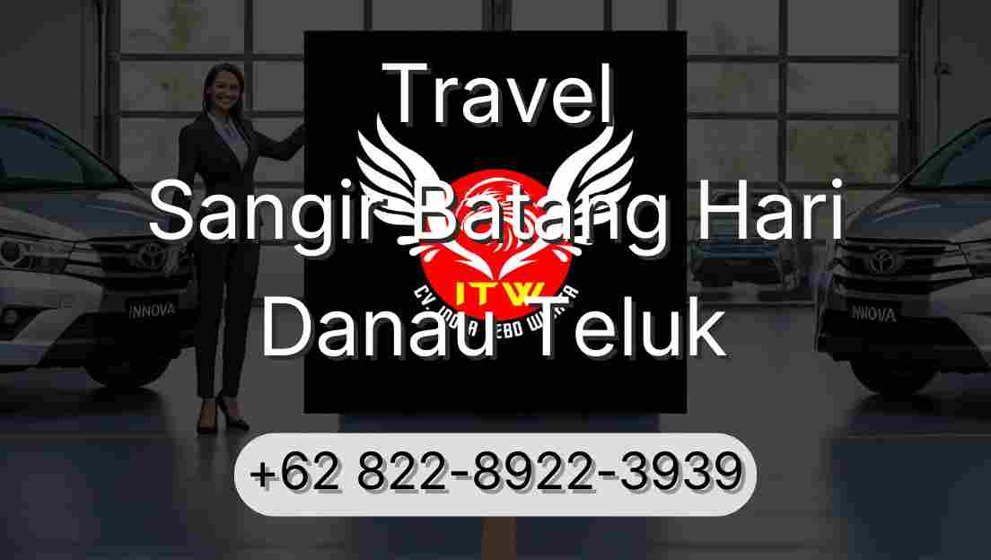 Travel Sangir Batang Hari Danau Teluk