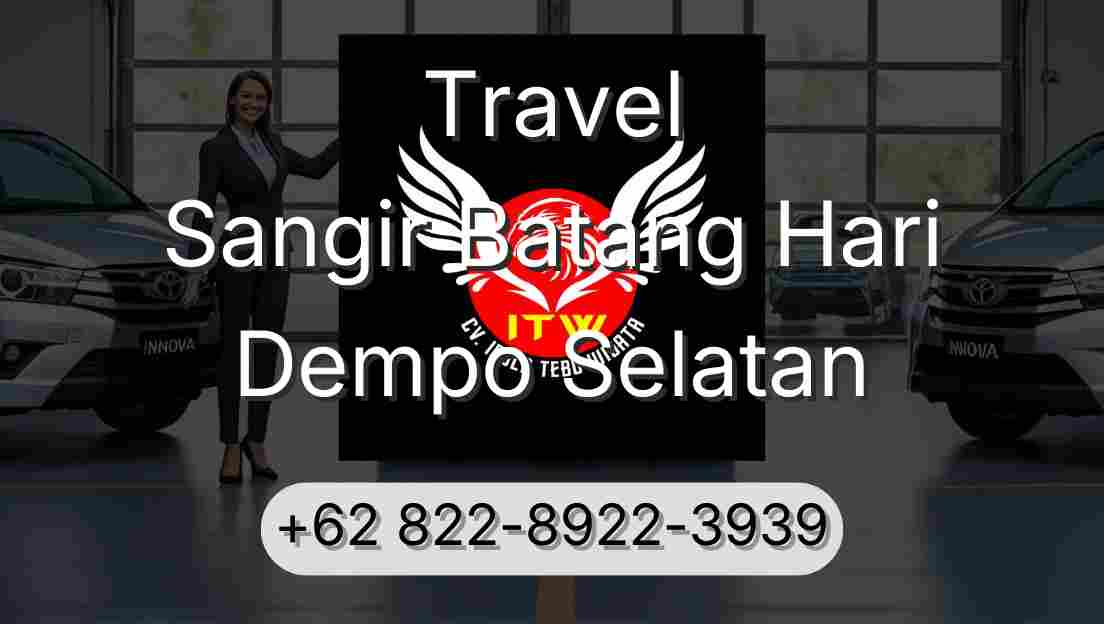 Travel Sangir Batang Hari Dempo Selatan