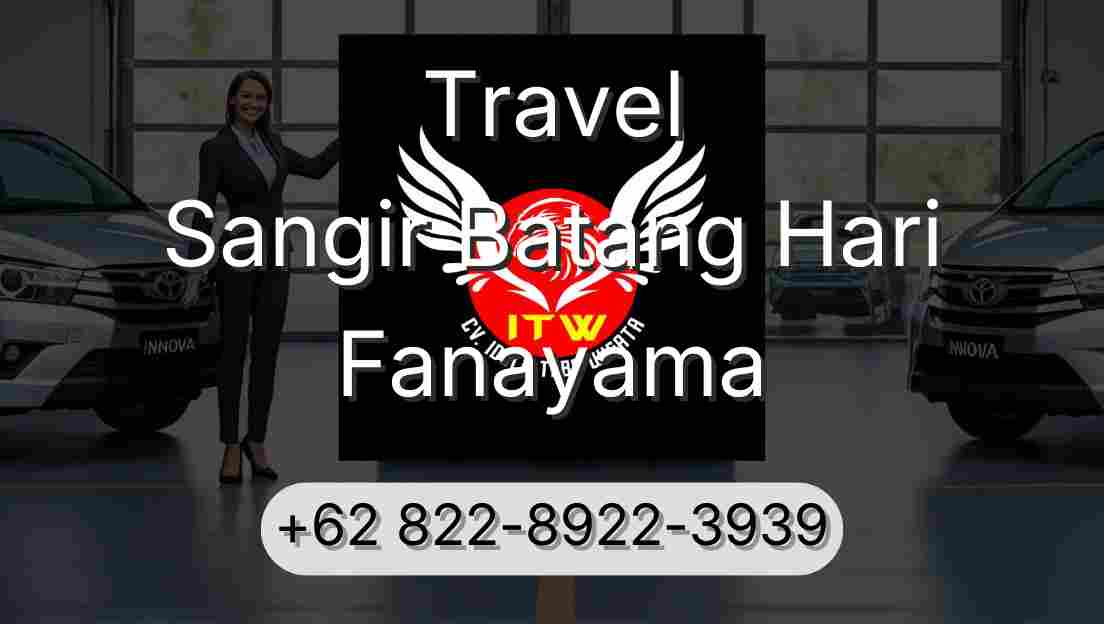 Travel Sangir Batang Hari Fanayama