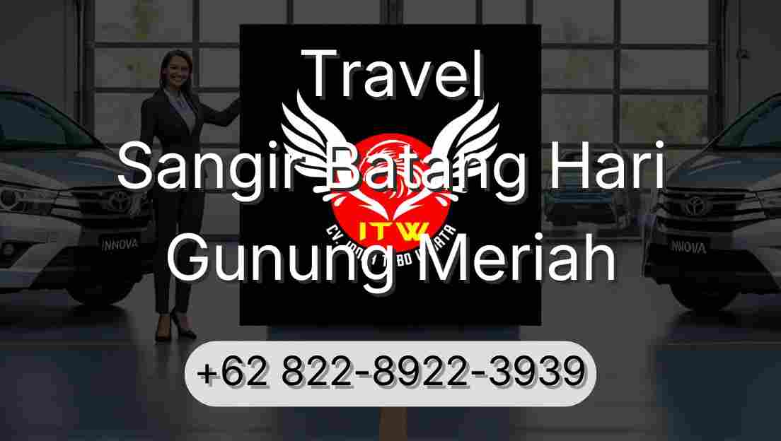 Travel Sangir Batang Hari Gunung Meriah