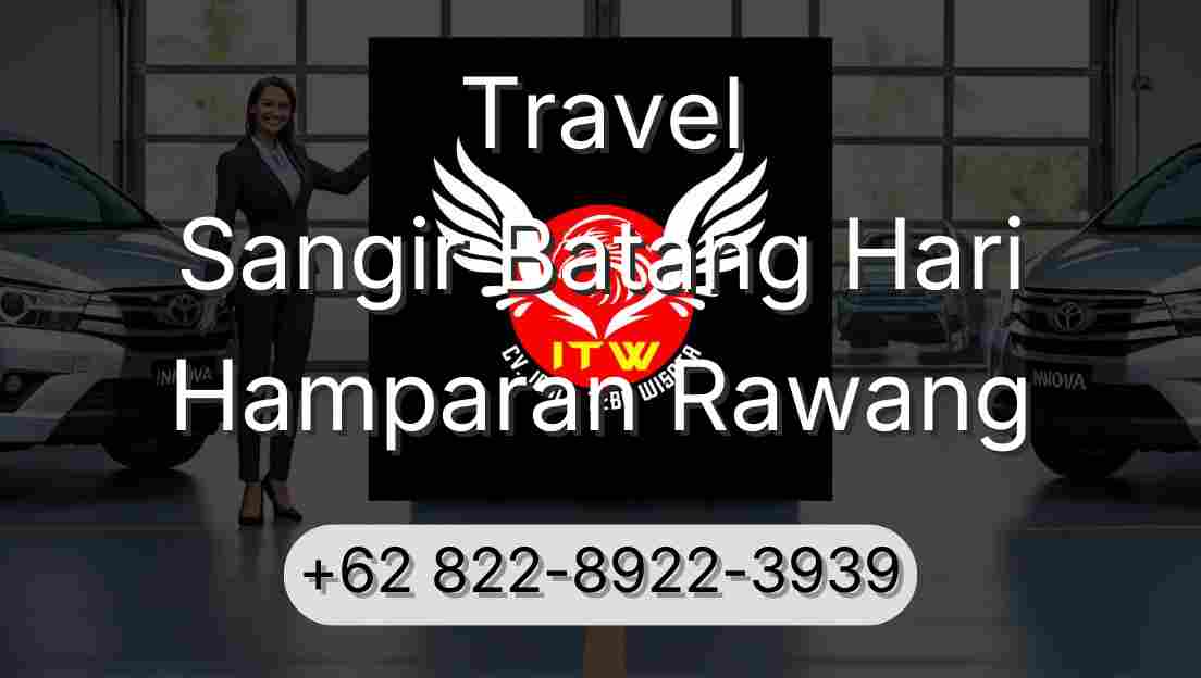 Travel Sangir Batang Hari Hamparan Rawang