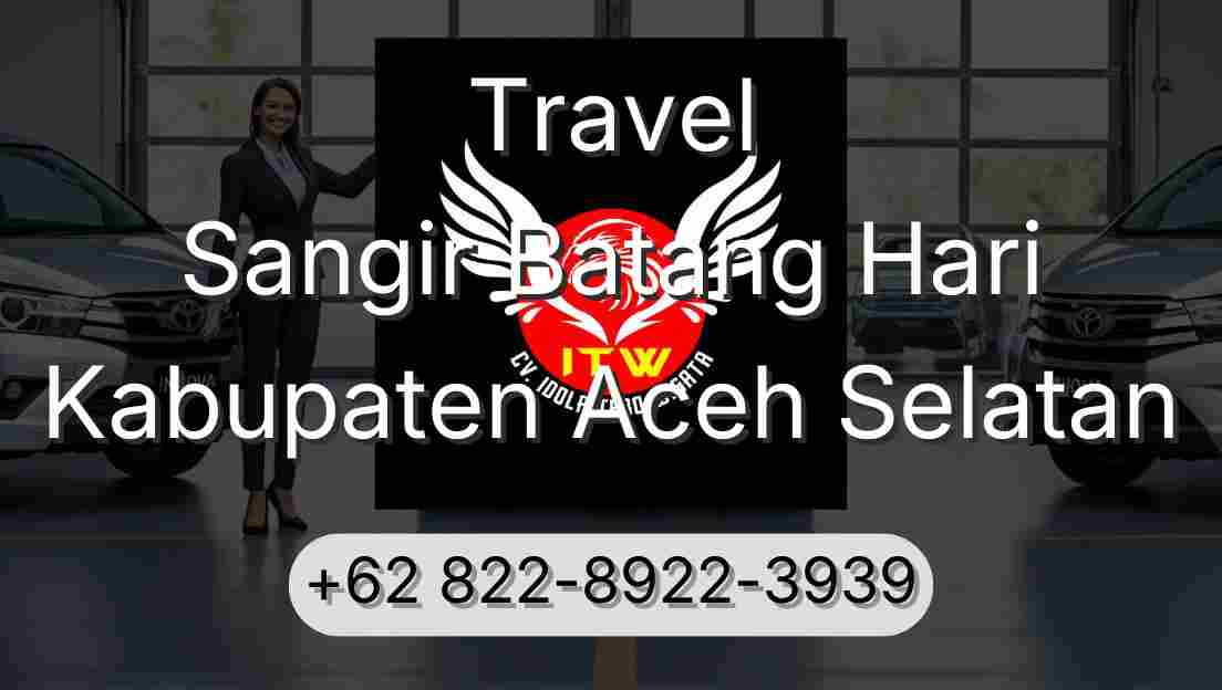 Travel Sangir Batang Hari Kabupaten Aceh Selatan
