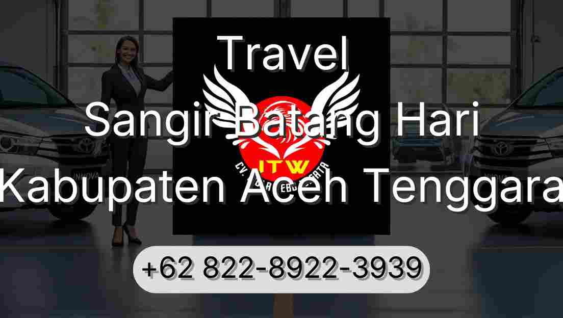 Travel Sangir Batang Hari Kabupaten Aceh Tenggara