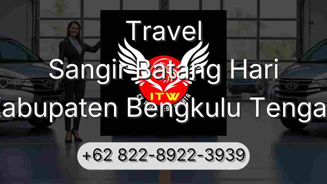Travel Sangir Batang Hari Kabupaten Bengkulu Tengah