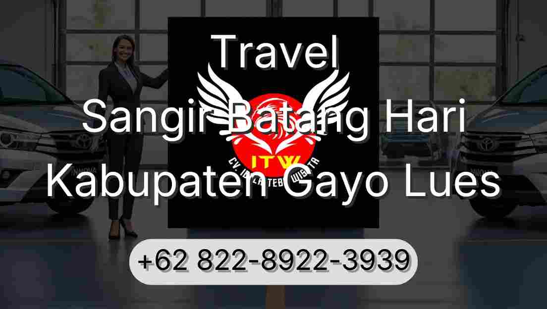 Travel Sangir Batang Hari Kabupaten Gayo Lues