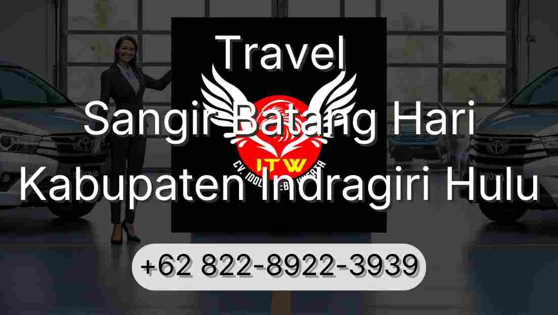 Travel Sangir Batang Hari Kabupaten Indragiri Hulu
