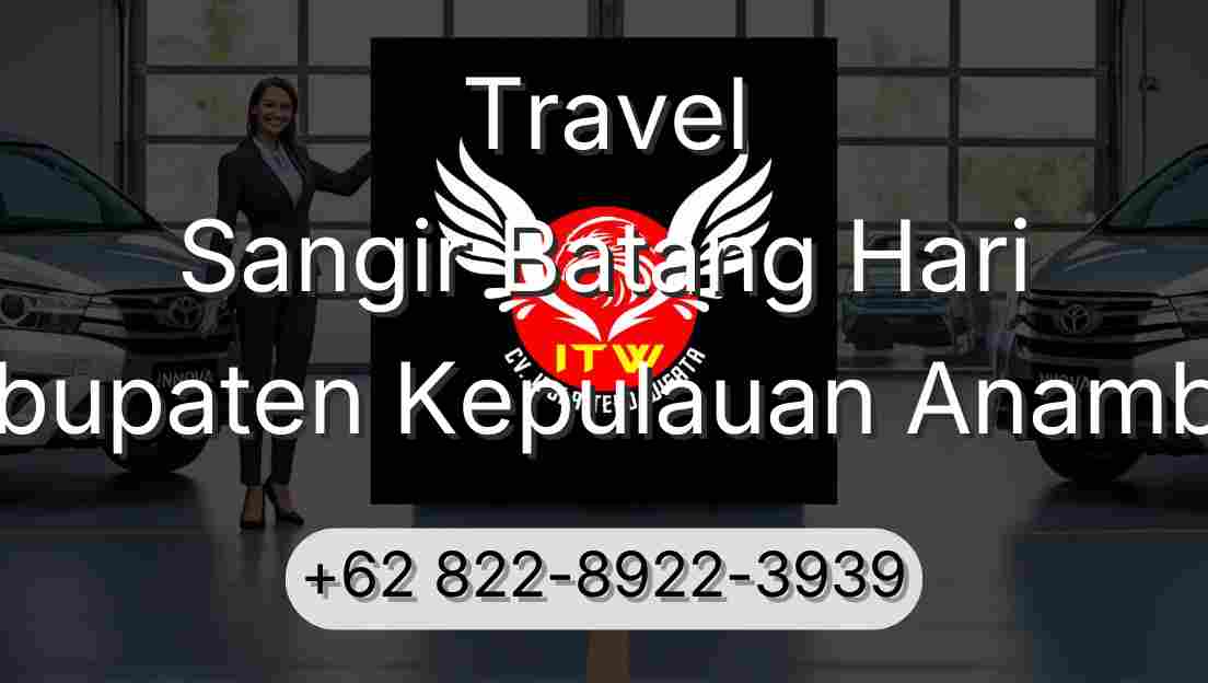 Travel Sangir Batang Hari Kabupaten Kepulauan Anambas